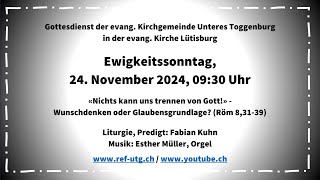 Aufzeichnung Gottesdienst vom Ewigkeitssonntag 24112024 [upl. by Bouldon450]