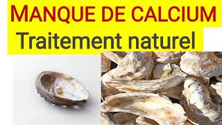 MANQUE DE CALCIUM  Traitement naturel [upl. by Hauger]