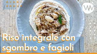 Riso integrale con sgombro e fagioli cannellini [upl. by Ykcin]