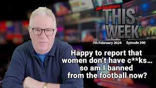 Jim Davidson  Happy to report that women don’t have cks…so am I banned from the football now [upl. by Marabelle]