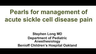 October 6 2022 Pearls for management of acute sickle cell disease pain [upl. by Dirk]