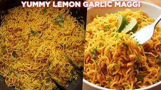 Yummy Lemon Garlic Maggi Recipe [upl. by Ybbob]