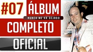 Marino 07  Nunca Me Ha Dejado Album Completo Oficial [upl. by Llebasi848]