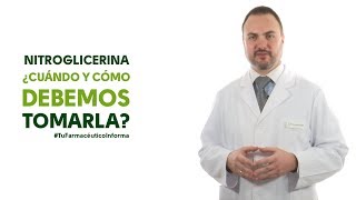 Nitroglicerina cuándo y cómo debemos tomarla Tu Farmacéutico Informa [upl. by Kolb]