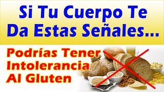 Si Tu Cuerpo Te Da Estos Sintomas Podrias Tener Intolerancia Al Gluten SINTOMAS DE ALERGIA AL GLUTEN [upl. by Rekcut842]