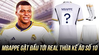 MBAPPE GẬT ĐẦU TỚI REAL MADRID VÀ THỪA KẾ ÁO SỐ 10 KỶ NGUYÊN HUYỀN THOẠI ĐÃ CHÍNH THỨC BẮT ĐẦU [upl. by Nerat823]