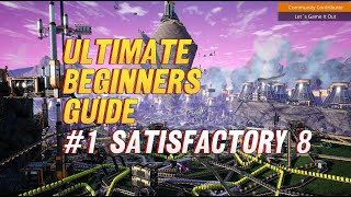 Satisfactory Başlangıç Paketi 1  The Extreme Beginners Guide Satisfactory Update 8 Satisfactory [upl. by Gloriana]