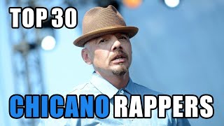 Top 30 Chicano Rappers Of All Time [upl. by Aneehsit]