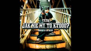 06 TEDE  JAK NIE MY TO KTOOO prod Sir Mich  ELLIMINATI 2013 [upl. by Sidras]