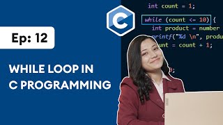 12 while Loop in C Programming  C Programming for Beginners [upl. by Teodorico]