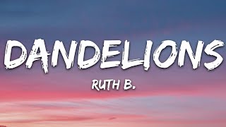 Ruth B  Dandelions Lyrics [upl. by Llevol]