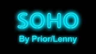 Soho  PriorLenny [upl. by Aynas]