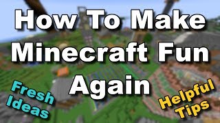 How To Make Minecraft Fun Again [upl. by Dominique]