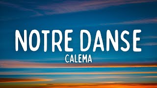 Calema  Notre Danse Lyrics  Paroles  Letra [upl. by Akemit]