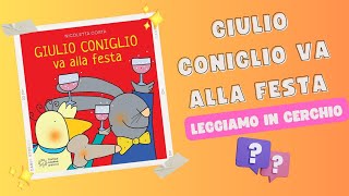 GIULIO CONIGLIO va alla festa [upl. by Constancy]