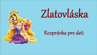 Zlatovláska  audio rozprávka na počúvanie pre deti [upl. by Ashby639]