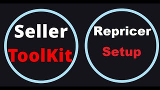 Seller ToolKit Repricer Setup for Amazon FBA [upl. by Ballard]