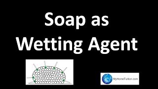 Soap as Wetting Agent  Consumers and Industrial Chemistry [upl. by Charley]