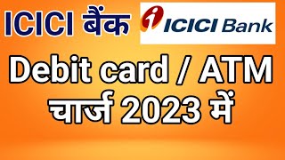 ICICI Bank dcardfee charge 177 or 588 rs for ATM card charge [upl. by Eiggep]