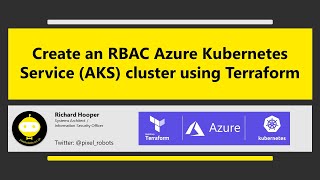 Create a RBAC Azure Kubernetes Services AKS cluster with Azure Active Directory using Terraform [upl. by Euqinamod]