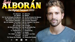 Pablo Alborán Exitos  Lo Mas Nuevo 2023  Album Pablo Alboran 2023 [upl. by Gussie439]