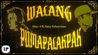 Gloc9 Gary Valenciano  Walang Pumapalakpak Official Lyric Video [upl. by Asilat]