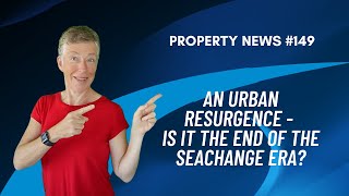 An urban resurgence is underway  is it then end of the seachangetreechange era in Australia [upl. by Boyes]