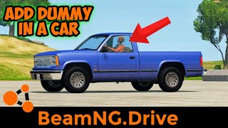 How to put Dummy in a Car on BeamNGdrive Tutorial [upl. by Cavill546]