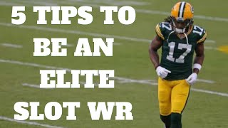 5 Tips To Be An ELITE Slot WR [upl. by Terbecki]