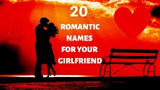 20 Sweet And Funny Names To Call Your Girlfriend  Cute And Romantic Nicknames For Your Love [upl. by Rafaellle]