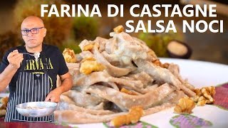 SALSA NOCI Tagliatelle di castagne con salsa noci ricette di farina di castagne [upl. by Lay]