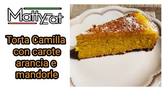 Torta Camilla con carotearancia e mandorle [upl. by Lilithe992]