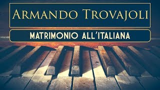 Matrimonio allItaliana Suite Orchestrale  Film Music Composer  Armando Trovajoli HQ [upl. by Hilaria]