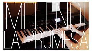 Melendi  La promesa Piano Cover  ACORDESLETRA [upl. by Lynden]