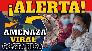 ALERTA EN COSTA RICA  ¿NUEVA AMENAZA VIRAL [upl. by Deeanne]