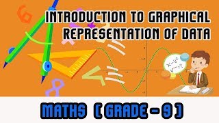 Mathematics Grade 9   Introduction to Graphical Representation of Data [upl. by Dnaltiak999]