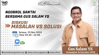 Ngobrol Santai Bareng Gus Salam YS Konseptor amp Inovator Asmaul Husna Quotient Ep 8 Bg 1 tg 19 Nov24 [upl. by Olfe]