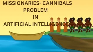 Lecture 9 Missionaries and Cannibals Problem  Artificial Intelligence [upl. by Mikihisa384]