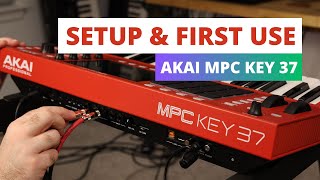 Akai MPC Key 37  Initial Setup amp First Use Tutorial [upl. by Edac]