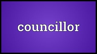 Councillor Meaning [upl. by Willie]