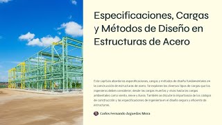 Especificaciones Cargas y Métodos de Diseño en Estructuras de Acero Ingenieria en acción [upl. by Hsina658]