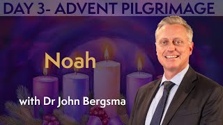 DAY 3 ADVENT PILGRIMAGE Noah with Dr John Bergsma [upl. by Eninahpets]