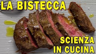 LA BISTECCA  La Scienza in Cucina [upl. by Treiber13]