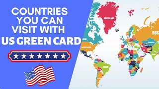 Which Countries Can You Visit with a US Green Card [upl. by Hakeem]