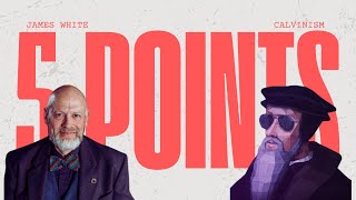 James White The 5 Points of Calvinism [upl. by Neeroc]