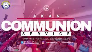 Akan Central Sunday Communion Serivce 3112024 [upl. by Fidelity317]