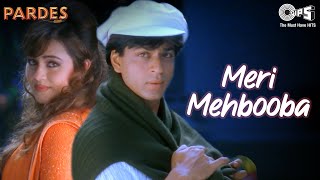 Meri Mehbooba  Pardes  Shahrukh Khan  Mahima  Kumar Sanu amp Alka Yagnik 90 Hindi Hit Songs [upl. by Beaudoin485]