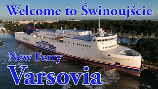 Welcome to Świnoujście VARSOVIA  Maiden call of the new Polferries RoPax Ferry [upl. by Monney127]