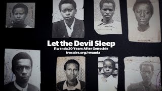 Let the Devil Sleep  Rwanda 20 Years After Genocide [upl. by Sisak]