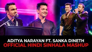 SANKA DINETH feat Aditya Narayan Sinhala Hindi Mashup [upl. by Elleda]